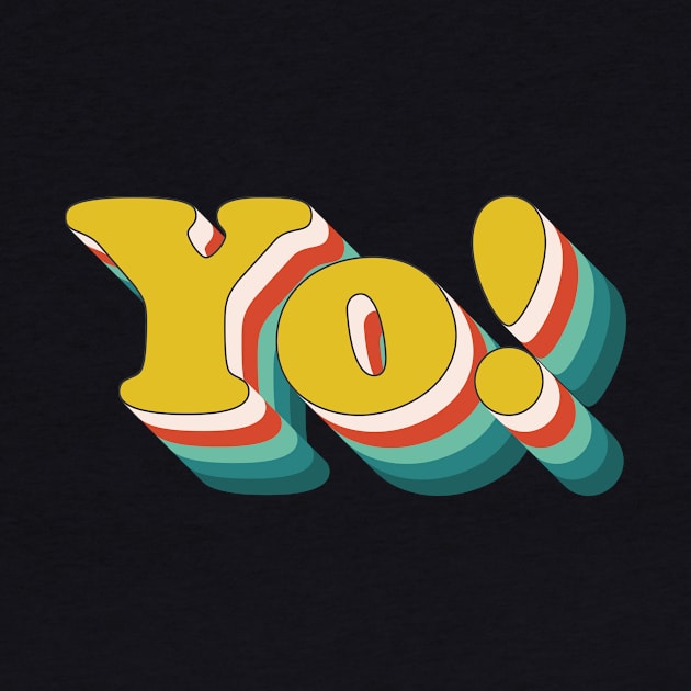 Yo! (Retro Pop Art Text) by n23tees